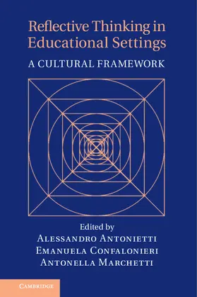 Antonietti / Confalonieri / Marchetti |  Reflective Thinking in Educational Settings | Buch |  Sack Fachmedien