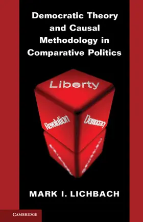 Lichbach |  Democratic Theory and Causal Methodology in Comparative Politics | Buch |  Sack Fachmedien