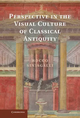 Sinisgalli |  Perspective in the Visual Culture of Classical Antiquity | Buch |  Sack Fachmedien