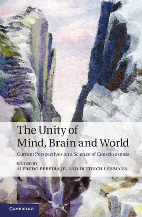 Pereira / Pereira, Jr / Lehmann |  The Unity of Mind, Brain and World | Buch |  Sack Fachmedien