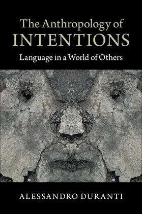 Duranti |  The Anthropology of Intentions | Buch |  Sack Fachmedien