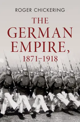 Chickering |  The German Empire, 1871-1918 | Buch |  Sack Fachmedien