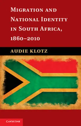Klotz |  Migration and National Identity in South Africa, 1860-2010 | Buch |  Sack Fachmedien