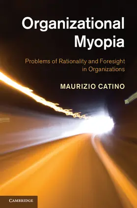 Catino |  Organizational Myopia | Buch |  Sack Fachmedien