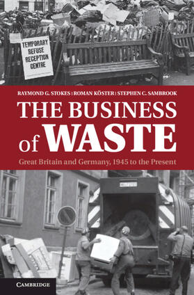 Stokes / Köster / Sambrook | The Business of Waste | Buch | 978-1-107-02721-3 | sack.de