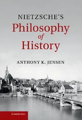 Jensen |  Nietzsche's Philosophy of History | Buch |  Sack Fachmedien