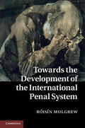 Mulgrew |  Towards the Development of the International Penal System | Buch |  Sack Fachmedien