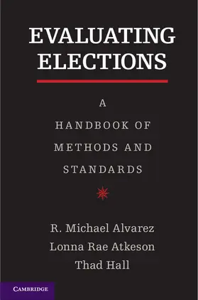 Alvarez / Atkeson / Hall | Evaluating Elections | Buch | 978-1-107-02762-6 | sack.de