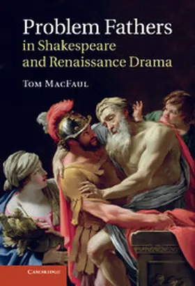 MacFaul |  Problem Fathers in Shakespeare and Renaissance Drama | Buch |  Sack Fachmedien