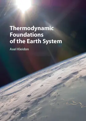 Kleidon |  Thermodynamic Foundations of the Earth System | Buch |  Sack Fachmedien