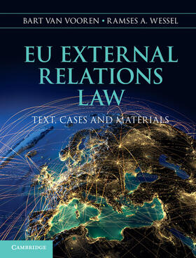 Van Vooren / Wessel | Eu External Relations Law: Text, Cases and Materials | Buch | 978-1-107-03112-8 | sack.de