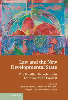 Trubek / Alvair Garcia / Coutinho |  Law and the New Developmental State | Buch |  Sack Fachmedien
