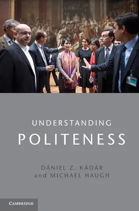 Kádár / Haugh |  Understanding Politeness | Buch |  Sack Fachmedien