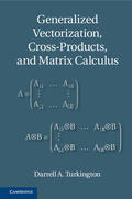 Turkington |  Generalized Vectorization, Cross-Products, and Matrix Calculus | Buch |  Sack Fachmedien
