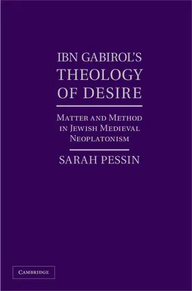Pessin |  Ibn Gabirol's Theology of Desire | Buch |  Sack Fachmedien