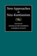 de Warren / Staiti |  New Approaches to Neo-Kantianism | Buch |  Sack Fachmedien