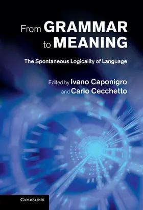 Caponigro / Cecchetto |  From Grammar to Meaning | Buch |  Sack Fachmedien
