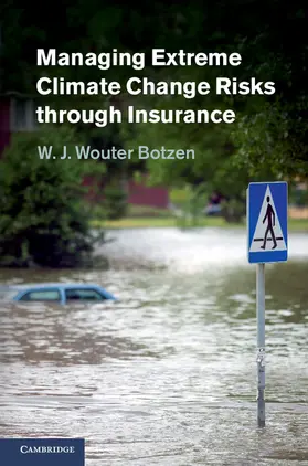 Botzen |  Managing Extreme Climate Change Risks through Insurance | Buch |  Sack Fachmedien