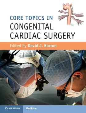 Barron | Core Topics in Congenital Cardiac Surgery | Buch | 978-1-107-03401-3 | www.sack.de