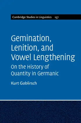 Goblirsch | Gemination, Lenition, and Vowel Lengthening | Buch | 978-1-107-03450-1 | www.sack.de