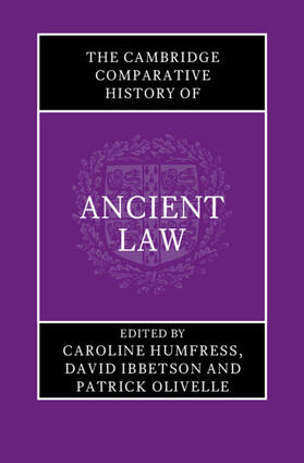 Humfress / Ibbetson / Olivelle |  The Cambridge Comparative History of Ancient Law | Buch |  Sack Fachmedien