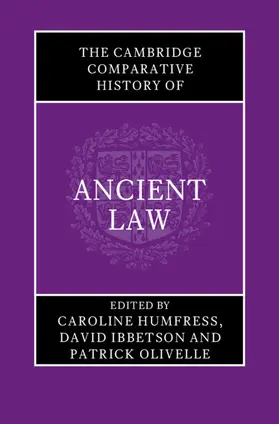 Humfress / Ibbetson / Olivelle |  The Cambridge Comparative History of Ancient Law | Buch |  Sack Fachmedien