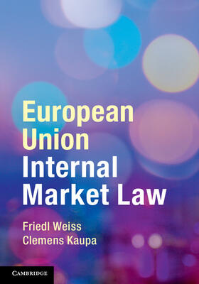 Weiss / Kaupa |  European Union Internal Market Law | Buch |  Sack Fachmedien
