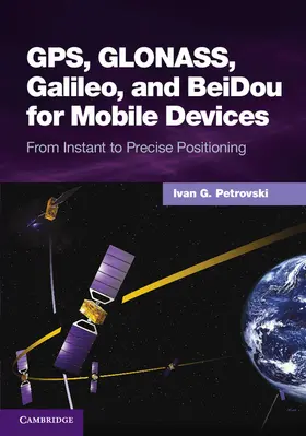 Petrovski |  Gps, Glonass, Galileo, and Beidou for Mobile Devices | Buch |  Sack Fachmedien
