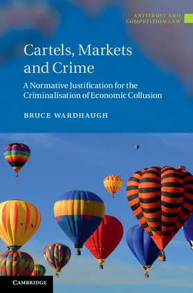 Wardhaugh |  Cartels, Markets and Crime | Buch |  Sack Fachmedien
