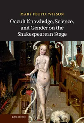 Floyd-Wilson | Occult Knowledge, Science, and Gender on the Shakespearean Stage | Buch | 978-1-107-03632-1 | www.sack.de