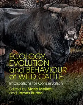 Melletti / Burton |  Ecology, Evolution and Behaviour of Wild             Cattle | Buch |  Sack Fachmedien