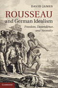 James |  Rousseau and German Idealism | Buch |  Sack Fachmedien