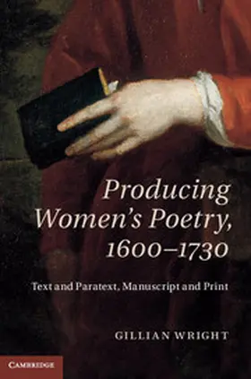 Wright |  Producing Women's Poetry, 1600-1730 | Buch |  Sack Fachmedien