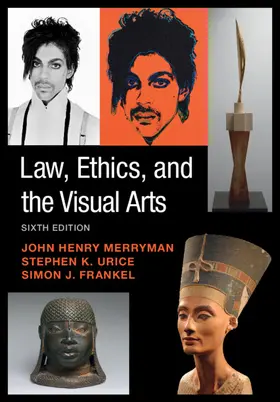 Merryman / Urice / Frankel |  Law, Ethics, and the Visual Arts | Buch |  Sack Fachmedien