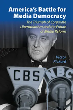Pickard |  America's Battle for Media Democracy | Buch |  Sack Fachmedien