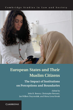 Bertossi / Bowen / Duyvendak |  European States and Their Muslim Citizens | Buch |  Sack Fachmedien