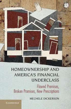 Dickerson |  Homeownership and America's Financial Underclass | Buch |  Sack Fachmedien