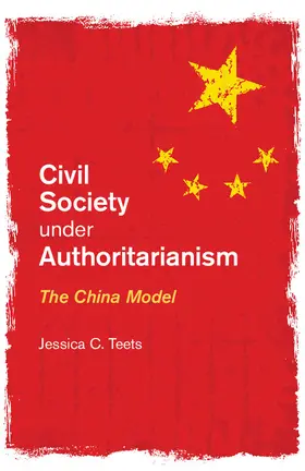 Teets |  Civil Society under Authoritarianism | Buch |  Sack Fachmedien
