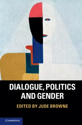 Browne |  Dialogue, Politics and Gender | Buch |  Sack Fachmedien