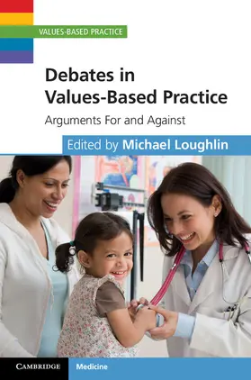 Loughlin |  Debates in Values-Based Practice | Buch |  Sack Fachmedien