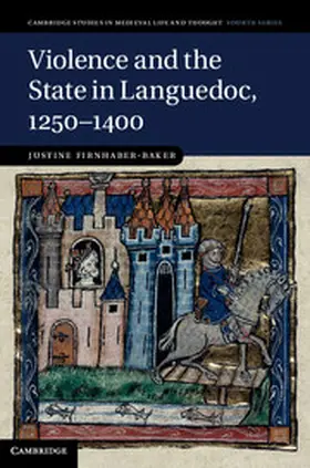 Firnhaber-Baker |  Violence and the State in Languedoc, 1250-1400 | Buch |  Sack Fachmedien