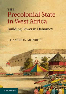 Monroe | The Precolonial State in West Africa | Buch | 978-1-107-04018-2 | sack.de
