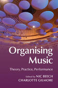 Beech / Gilmore |  Organising Music | Buch |  Sack Fachmedien
