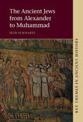 Schwartz |  The Ancient Jews from Alexander to Muhammad | Buch |  Sack Fachmedien