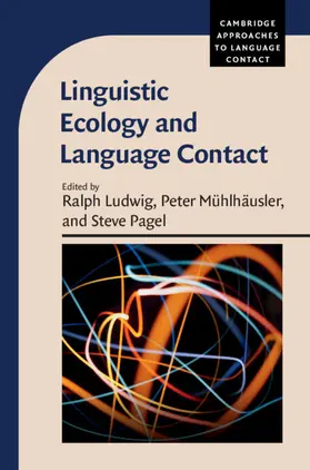 Ludwig / Pagel / Mühlhäusler |  Linguistic Ecology and Language Contact | Buch |  Sack Fachmedien