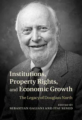 Galiani / Sened |  Institutions, Property Rights, and Economic Growth | Buch |  Sack Fachmedien