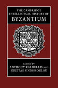 Kaldellis / Siniossoglou |  The Cambridge Intellectual History of             Byzantium | Buch |  Sack Fachmedien