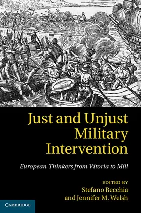 Recchia / Welsh |  Just and Unjust Military Intervention | Buch |  Sack Fachmedien