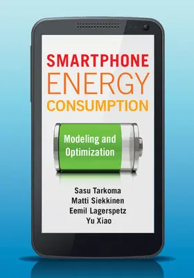 Tarkoma / Siekkinen / Lagerspetz |  Smartphone Energy Consumption | Buch |  Sack Fachmedien
