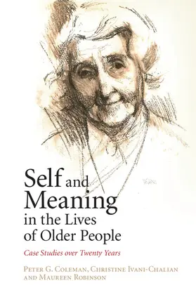 Coleman / Ivani-Chalian / Robinson |  Self and Meaning in the Lives of Older People | Buch |  Sack Fachmedien